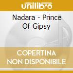 Nadara - Prince Of Gipsy cd