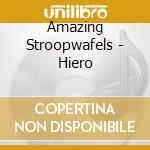 Amazing Stroopwafels - Hiero cd musicale di Amazing Stroopwafels