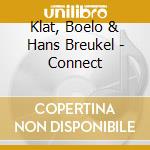 Klat, Boelo & Hans Breukel - Connect cd