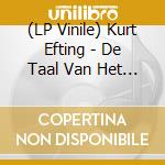 (LP Vinile) Kurt Efting - De Taal Van Het Hart vinile