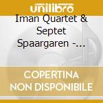 Iman Quartet & Septet Spaargaren - Flow cd