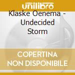 Klaske Oenema - Undecided Storm cd