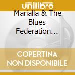 Marialla & The Blues Federation Tirotto - Dare To Stand Out cd