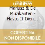 Mariusz & De Muzikanten - Hasto It Dien (Cd-Single) cd