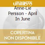 Anne-Lie Persson - April In June cd