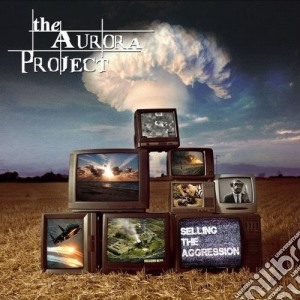 Aurora Project (The) - Selling The Aggression cd musicale di Aurora Project