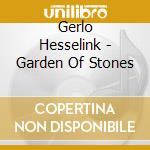 Gerlo Hesselink - Garden Of Stones cd