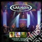 Odyssice - Secret Showcase (Cd+Dvd)