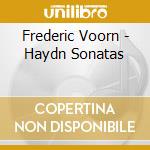 Frederic Voorn - Haydn Sonatas cd musicale di Frederic Voorn
