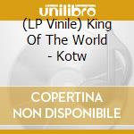 (LP Vinile) King Of The World - Kotw vinile