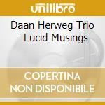 Daan Herweg Trio - Lucid Musings cd