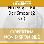 Hunekop - Fiif Jier Smoar (2 Cd) cd