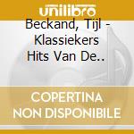 Beckand, Tijl - Klassiekers Hits Van De.. cd