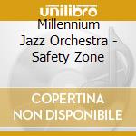Millennium Jazz Orchestra - Safety Zone cd