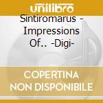 Sintiromarus - Impressions Of.. -Digi- cd