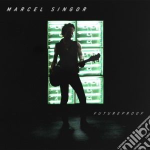 Marcel Singor - Futureproof cd musicale di Marcel Singor