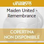 Maiden United - Remembrance cd musicale
