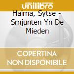 Haima, Sytse - Smjunten Yn De Mieden cd
