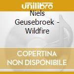 Niels Geusebroek - Wildfire cd musicale di Niels Geusebroek
