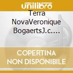 Terra NovaVeronique BogaertsJ.c. Van Den Eynde - Francis Thome Etc: Chants D'amour cd