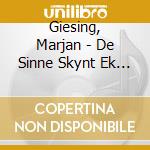 Giesing, Marjan - De Sinne Skynt Ek Foar Dy cd