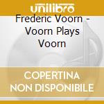 Frederic Voorn - Voorn Plays Voorn