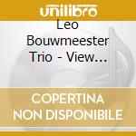 Leo Bouwmeester Trio - View Lines cd