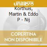 Korthuis, Martin & Eddo P - Nij cd