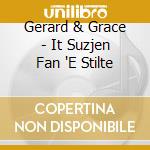 Gerard & Grace - It Suzjen Fan 'E Stilte cd musicale di Gerard & Grace