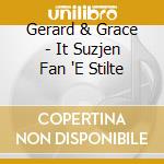 Gerard & Grace - It Suzjen Fan 'E Stilte cd