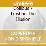 Collibus - Trusting The Illusion cd