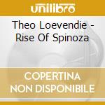 Theo Loevendie - Rise Of Spinoza cd musicale di Theo Loevendie