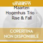 Maarten Hogenhuis Trio - Rise & Fall cd