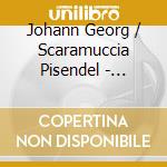 Johann Georg / Scaramuccia Pisendel - Johann Georg Pisendel: New Sonatas For Violin & cd