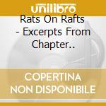 Rats On Rafts - Excerpts From Chapter.. cd