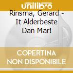 Rinsma, Gerard - It Alderbeste Dan Mar! cd