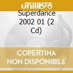 Superdance 2002 01 (2 Cd) cd