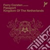 Ferry Corsten Presents Passport, Kingdom Of The Netherlands / Various cd