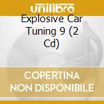 Explosive Car Tuning 9 (2 Cd) cd