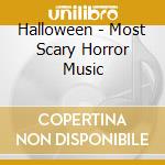 Halloween - Most Scary Horror Music cd
