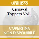 Carnaval Toppers Vol 1 cd