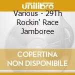 Various - 29Th Rockin' Race Jamboree cd