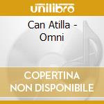 Can Atilla - Omni cd musicale di Can Atilla