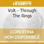 Volt - Through The Rings cd