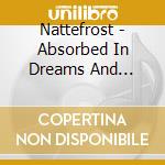 Nattefrost - Absorbed In Dreams And Yearning cd