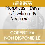 Morpheus - Days Of Delirium & Nocturnal Nightmares cd