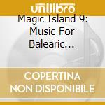 Magic Island 9: Music For Balearic People - Mixed By Roger Shah / Various (2 Cd) cd