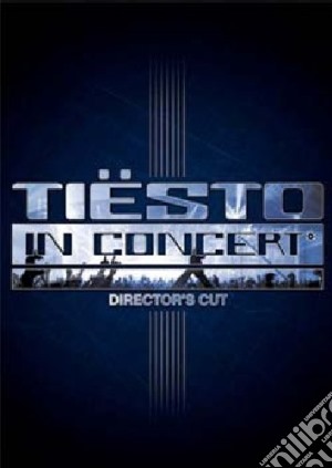 (Music Dvd) Tiesto - In Concert (Director's Cut) cd musicale
