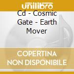 Cd - Cosmic Gate - Earth Mover cd