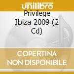 Privilege Ibiza 2009 (2 Cd) cd